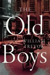Book cover of The Old Boys by William Trevor