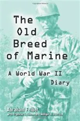 Book cover of The Old Breed of Marine by Abraham Felber
