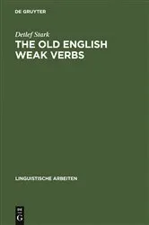 Book cover of The old English weak verbs by Detlef Stark