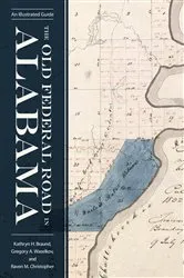 Book cover of The Old Federal Road in Alabama by Kathryn H. Braund