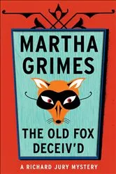 Book cover of The Old Fox Deceived by Martha Grimes