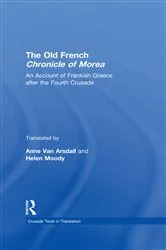 Book cover of The Old French Chronicle of Morea by Anne Van Arsdall