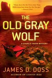 Book cover of The Old Gray Wolf by James D. Doss