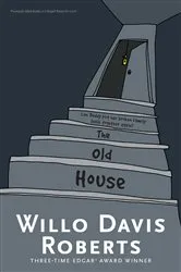 Book cover of The Old House by Willo Davis Roberts