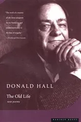 Book cover of The Old Life by Donald Hall