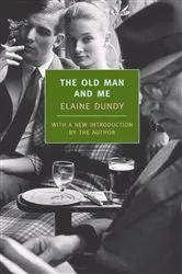 Book cover of The Old Man and Me by Elaine Dundy
