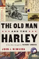 Book cover of The Old Man and the Harley by John J. Newkirk