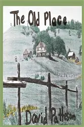 Book cover of The Old Place by Bobby Finger