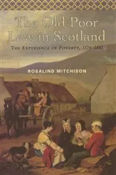 Book cover of The Old Poor Law in Scotland by Rosalind Mitchison