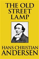 Book cover of The Old Street Lamp by Hans Christian Andersen