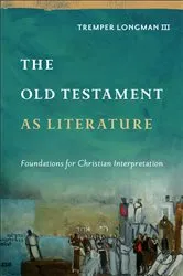 Book cover of The Old Testament as Literature (Approaching the Old Testament) by Longman, Tremper,III