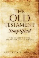 Book cover of The Old Testament Simplified by Fredrick McMullen