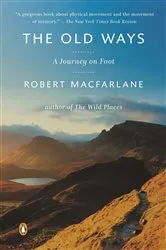 Book cover of The Old Ways by Robert Macfarlane