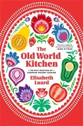 Book cover of The Old World Kitchen by Elisabeth Luard