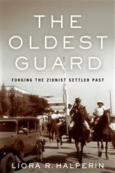 Book cover of The Oldest Guard by Liora R. Halperin