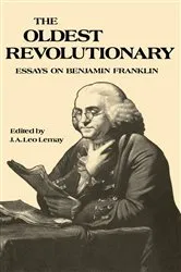 Book cover of The Oldest Revolutionary by J. A. Leo Lemay
