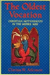 Book cover of The Oldest Vocation by Clarissa W. Atkinson