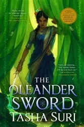 Book cover of The Oleander Sword by Tasha Suri