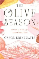 Book cover of The Olive Season by Carol Drinkwater