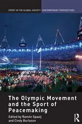 Book cover of The Olympic Movement and the Sport of Peacemaking by Ramón Spaaij