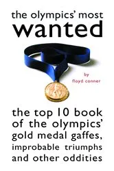 Book cover of The Olympics' Most Wanted by Floyd Conner
