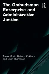 Book cover of The Ombudsman Enterprise and Administrative Justice by Trevor Buck