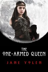 Book cover of The One-Armed Queen by Jane Yolen