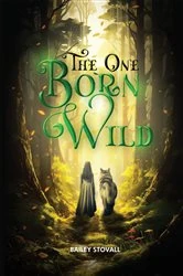 Book cover of The One Born Wild by B. D. Robyn
