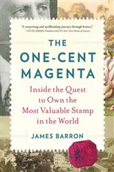 Book cover of The One-Cent Magenta by James Barron