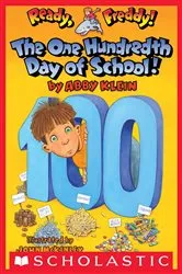 Book cover of The One Hundredth Day of School! (Ready, Freddy! #13) by Abby Klein
