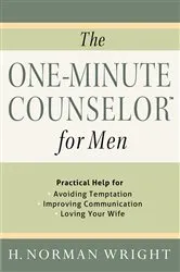Book cover of The One-Minute Counselor for Men by H. Norman Wright