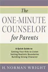Book cover of The One-Minute Counselor for Parents by H. Norman Wright