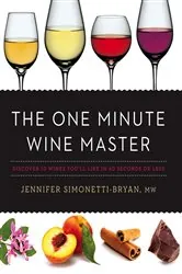 Book cover of The One Minute Wine Master by Jennifer Simonetti-Bryan
