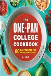 Book cover of The One-Pan College Cookbook by MJ Hong