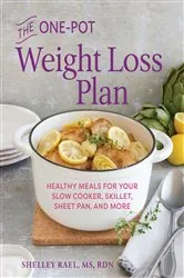 Book cover of The One-Pot Weight Loss Plan by Rael MS, RDN, Shelley