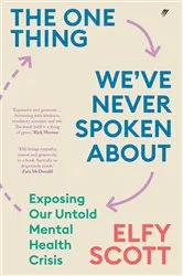 Book cover of The One Thing We've Never Spoken About by Elfy Scott