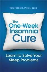 Book cover of The One-week Insomnia Cure by Jason Ellis