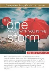 Book cover of The One Who Is With You in the Storm Study Guide by Denise Renner