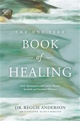 Book cover of The One Year Book of Healing by Reggie Anderson