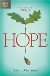 Book cover of The One Year Book of Hope by Nancy Guthrie