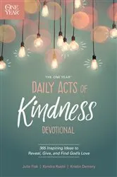Book cover of The One Year Daily Acts of Kindness Devotional by Kristin Demery