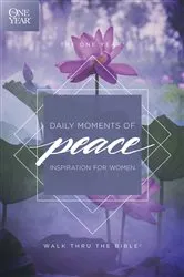 Book cover of The One Year Daily Moments of Peace by Walk Thru the Bible
