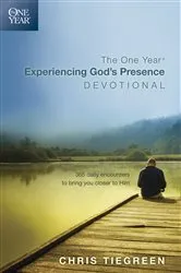 Book cover of The One Year Experiencing God's Presence Devotional by Chris Tiegreen