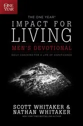 Book cover of The One Year Impact for Living Men's Devotional by Nathan Whitaker