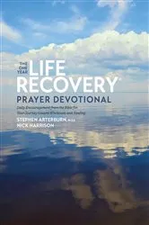 Book cover of The One Year Life Recovery Prayer Devotional by Stephen Arterburn M. ED.