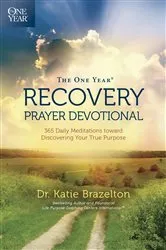 Book cover of The One Year Recovery Prayer Devotional by Katie Brazelton