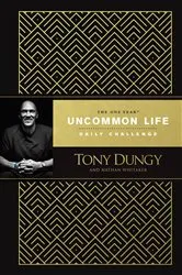 Book cover of The One Year Uncommon Life Daily Challenge by Tony Dungy