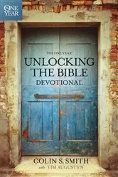 Book cover of The One Year Unlocking the Bible Devotional by Colin S. Smith