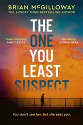Book cover of The One You Least Suspect by Brian McGilloway