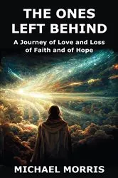Book cover of The Ones Left Behind by Michael Morris
